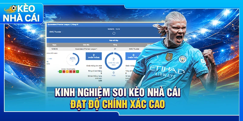 Kinh nghiệm soi kèo nhà cái đạt độ chính xác cao 